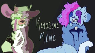 KEROSENE MemeOCs [upl. by Vaules]