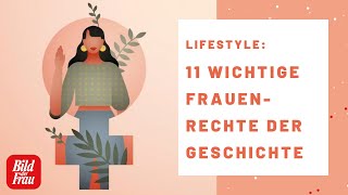 Die 11 wichtigsten Frauenrechte der Geschichte  BILD der FRAU [upl. by Oirasan]