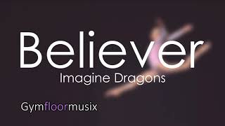 Believer by Imagine Dragons  Gymnastic floor music [upl. by Allekim]