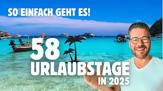 SO erhältst DU 58 Tage Urlaub in 2025 🤯  Reisekosten absetzen [upl. by Atsylak]