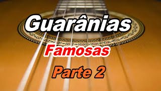 10 Guarânias Famosas Parte 2 [upl. by Lali597]