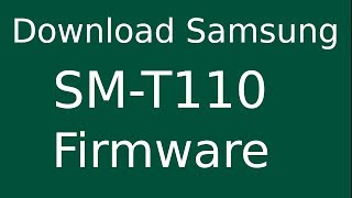 How To Download Samsung GALAXY Tab3 Lite SMT110 Stock Firmware Flash File For Update Device [upl. by Akimahc]