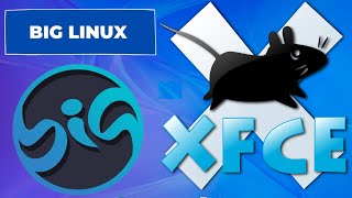 Conheça o BIG Linux XFCE [upl. by Dion]