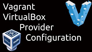 Vagrant VirtualBox Provider Configuration [upl. by Torrie]