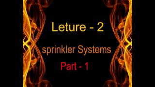 fire course  Lecture 02  Fire Sprinkler Systems Part1 [upl. by Dennie]