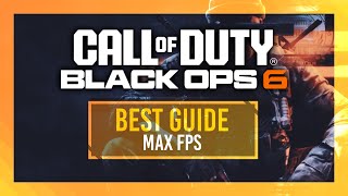 BEST Optimization Guide  Black Ops 6  Max FPS  Best Settings [upl. by Anyer]