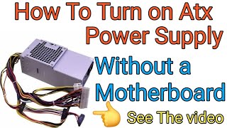 How To Turn On Atx Power Supply Without a Motherboard 👈💥❤️👍 [upl. by Aliuqehs]