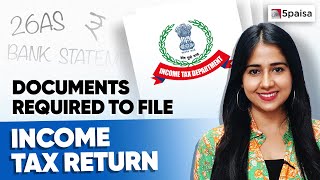 Documents Required for Filing ITR  Income Tax Return Filing Documents  Complete List [upl. by Adikam]