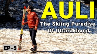 Auli Uttarakhand  Auli Tourist Places  Auli Tour Guide  Vikram Xplorer [upl. by Eelrihs]