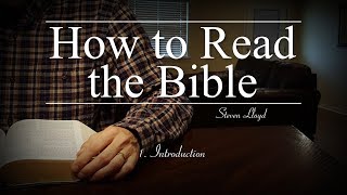 1 Introduction  How to Read the Bible [upl. by Anilocin233]