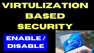 Virtualization Based Security VBS Disable in Windows 11  10 [upl. by Cardie]