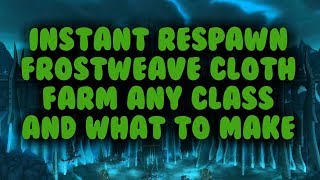 WoW Gold farm  Frostweave cloth farm INSTANT RESPAWN Icecrown [upl. by Assille465]