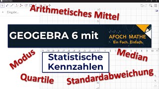 Statistische Kennzahlen mit GeoGebra 6 berechnen [upl. by Hamian]