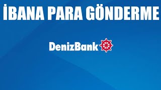 Denizbank İbana Para Gönderme Nasıl Yapılır [upl. by Namien341]