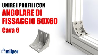 Utilizzare langolare di fissaggio 60x60 per unire i Profili Strutturali in Alluminio [upl. by Otilegna]