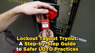 Lockout Tagout Tryout A StepbyStep Guide to Safer LOTO Practices [upl. by Adnih]