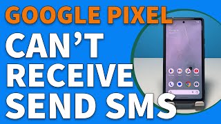 How To Fix A Google Pixel That Can’t Send or Receive SMS [upl. by Tandie804]