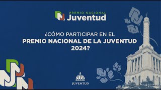 ¿Cómo participar en el Premio Nacional de la Juventud 2024 del Ministerio de la Juventud [upl. by Adnavoj]