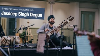 Jasdeep Singh Degun  Rehearsal Deep Dive [upl. by Paresh684]