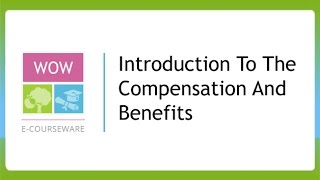 Compensation and Benefits 01 [upl. by Nnaharas]