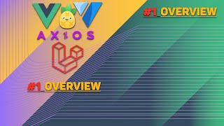 Vue Vuetify and Laravel Lesson 1 Overview [upl. by Peirsen242]