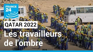 Qatar  les travailleurs de lombre • FRANCE 24 [upl. by Cohette]