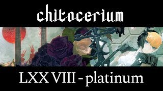 chitocerium LXXVIIIplatinum PV [upl. by Myron]