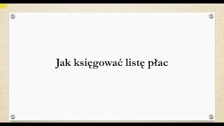 Jak księgować listę płac [upl. by Liw]