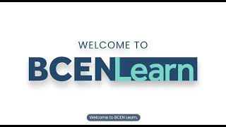 Welcome to BCEN Learn [upl. by Naivaj]