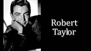 Movie Legends  Robert Taylor V2 [upl. by Ojillib82]