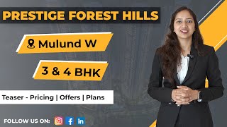 Forest Hills at The Prestige City  Luxurious 3 amp 4 BHK Apartments in Mulund West Mumbai [upl. by Oenire598]