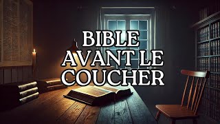 La Bible Avant Le Coucher [upl. by Eanil30]