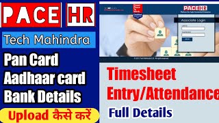 Tech Mahindra Pace HR Me Login amp Pan  Aadhar card Bank DetailsTimesheet EntryAttendance Upload [upl. by Vanhomrigh]