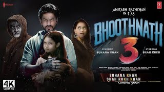 Bhoothnath 3 Full Movie in Hindi Dubbed  Amitabh bachchan  Shahrukh Khan  Review and Fact [upl. by Swayder]