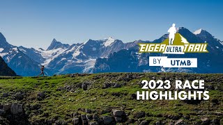 Eiger Ultra Trail by UTMB 2023  Highlights [upl. by Tirrell940]