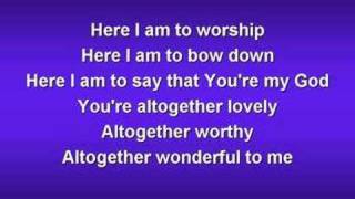 Here I am to Worship worship video w lyrics [upl. by Nelsen]