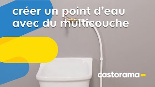 Utiliser de la plomberie multicouche pour créer un point deau Castorama [upl. by Ahsatak]