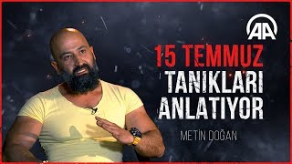 15 Temmuz tanıkları anlatıyor Metin Doğan [upl. by Kersten]