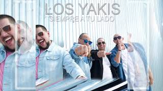 LOS YAKIS  SIEMPRE A TU LADO [upl. by Hereld]