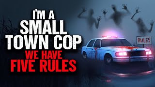 Im a Small Town Cop We have FIVE RULES [upl. by Nisotawulo]