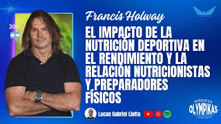 Francis Holway “La nutrición deportiva en el rendimiento y la relación nutricionistasprep físicos” [upl. by Ymmik65]