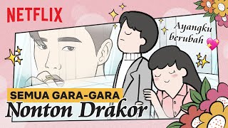 Ayangku Berubah Jadi Oppa Sejak Ngedrakor  NETFLIX x TAHILALATS  Ep 1 [upl. by Eillod812]