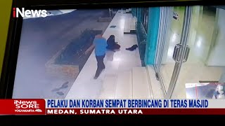 CCTV Rekam Aktivitas Pelaku dan Korban Pembunuhan di Teras Masjid  iNews Sore 0901 [upl. by Leiad50]