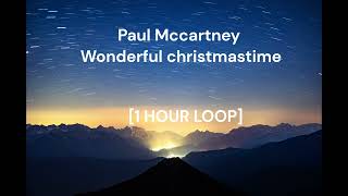 Paul Mccartney  Wonderful christmastime 1 HOUR LOOP [upl. by Nageem]