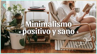 CÓMO SER MINIMALISTA DE MANERA SANA Y POSITIVA ✨  Silvia Ahora [upl. by Nekcerb]