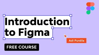 Introduction To Figma  FREE COURSE [upl. by Aibun803]