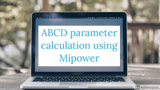 ABCD parameter calculation using Mipower [upl. by Sauveur]