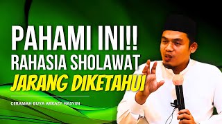 Ceramah Buya Arrazy Hasyim Rahasia Sholawat [upl. by Hgielrebmik]