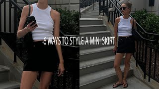 6 ways to style a mini skirt  summer amp fall outfit ideas [upl. by Nylanaj]