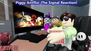 Piggy Antflix The Signal Reaction Roblox Piggy Animation [upl. by Woodring]